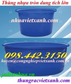 Thùng nhựa tròn dung tích lớn 200 lít đến 4000 lít giá rẻ call 0984423150